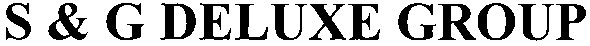 s & g deluxe group