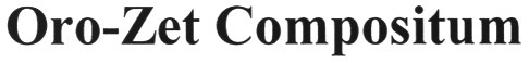 oro-zet compositum