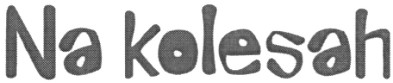 na kolesah