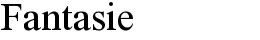 fantasie