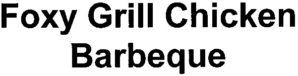 foxy grill chiken barbeque