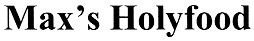 max`s holyfood