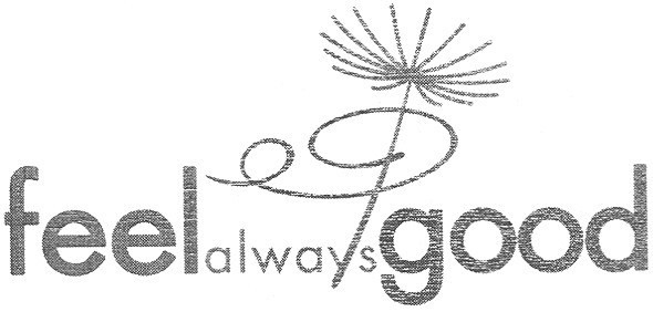 feel always good