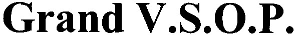 grand v.s.o.p.