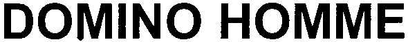 domino homme