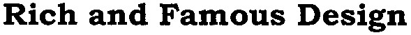 rich and famous design