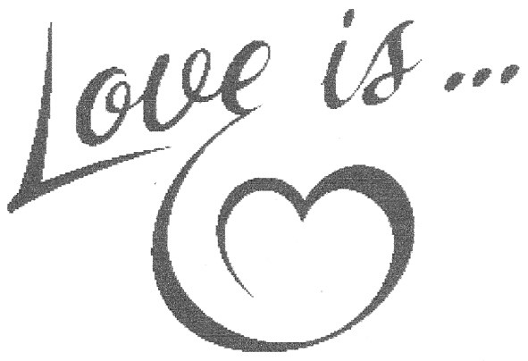 love is...