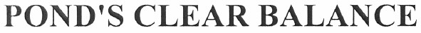 pond`s clear balance