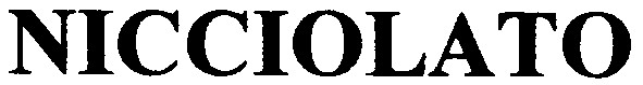 nicciolato