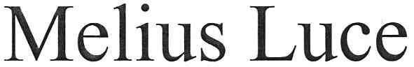 melius luce