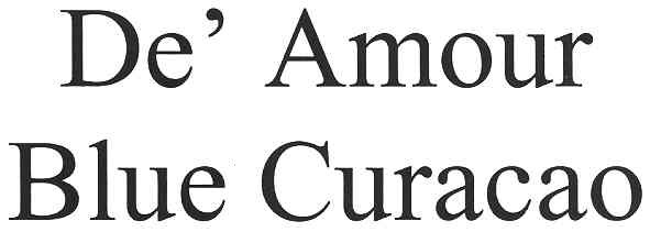 de` amour blue curacao