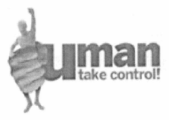 uman take control!