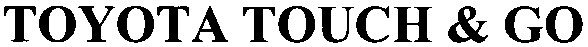 toyota touch & go
