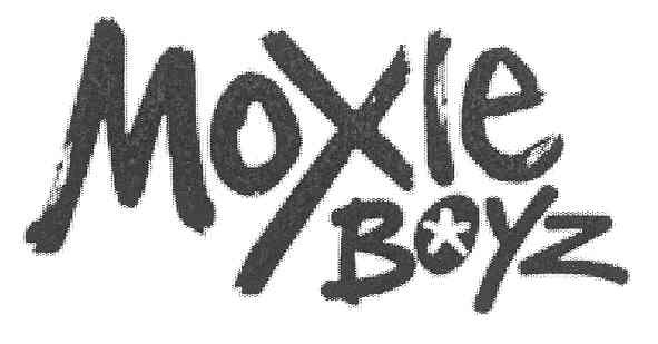 moxie boyz