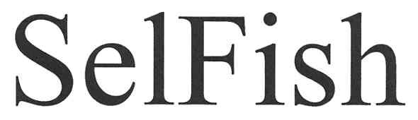 selfish