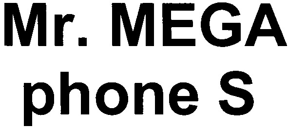 mr. mega phone s