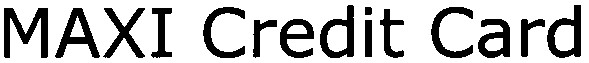 maxi credit card