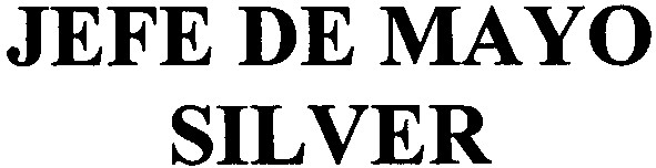 jefe de mayo silver