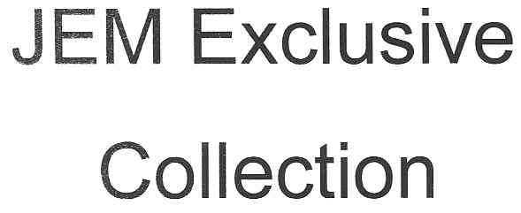 jem exclusive collection
