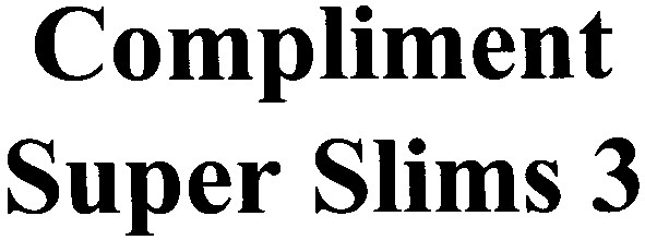 compliment super slims 3
