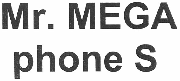 mr. mega phone s