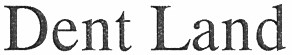 dent land