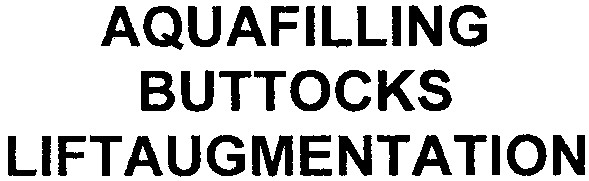 aquafilling buttocks liftaugmentation