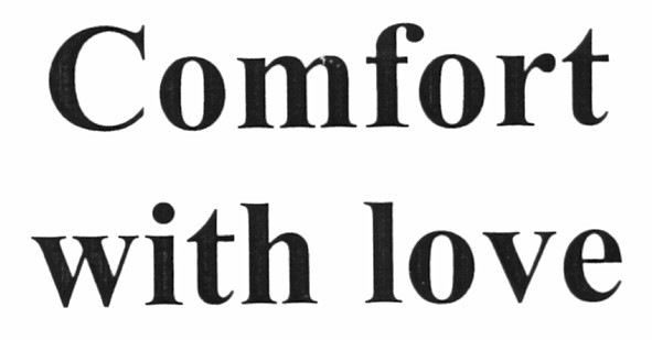 comfort with love