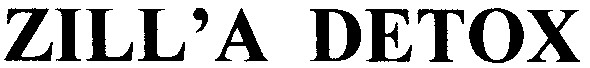 zill`a detox