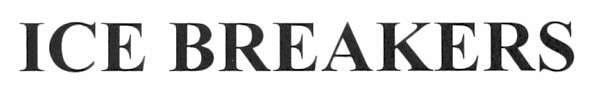ice breakers