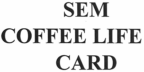 sem coffee life card