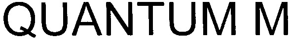 quantum m