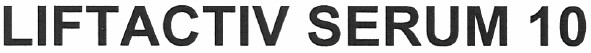 liftactiv serum 10
