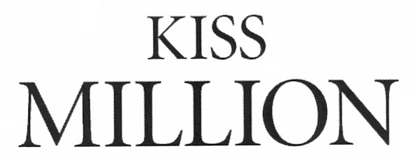 kiss million