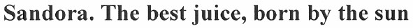 sandora. the best juice, born by the sun