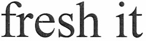 fresh it