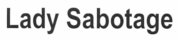 lady sabotage