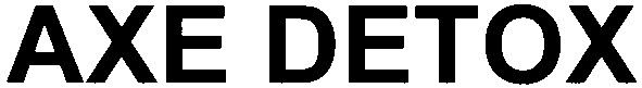 axe detox