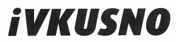ivkusno