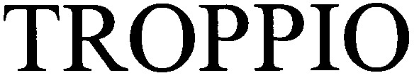 troppio