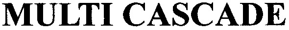 multi cascade