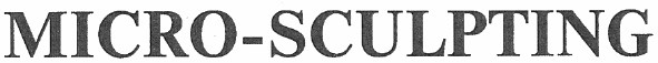 micro-sculpting