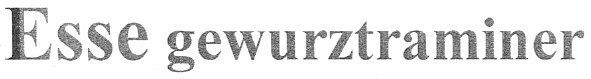 esse gewurztraminer