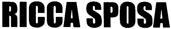 ricca sposa
