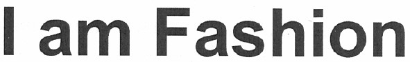 i am fashion