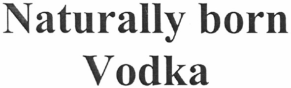 naturally born vodka