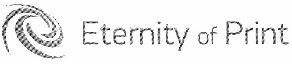 eternity of print