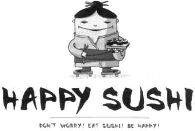 don`t worry!eat sushi! be happy!