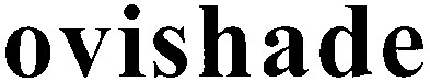 ovishade