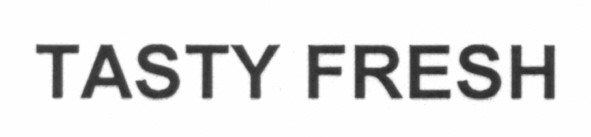 tasty fresh